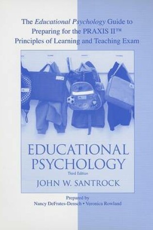 Cover of The Educational Psychology Guide to Preparing for Praxis II Principles of Learning and Teaching Exam