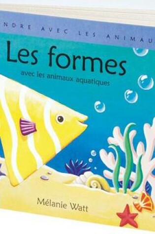 Cover of Apprendre Avec Les Animaux: Les Formes