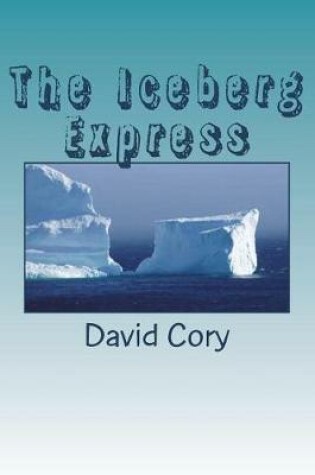 Cover of The Iceberg Express