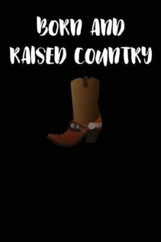 Cover of Born and Raised Country