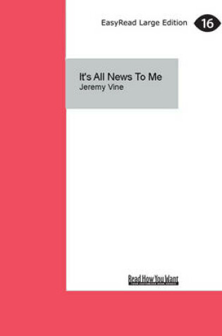 Cover of It's All News To Me