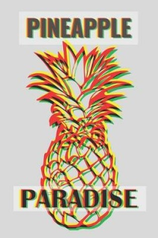 Cover of Pineapple Paradise - Notebook