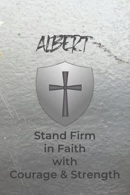 Book cover for Albert Stand Firm in Faith with Courage & Strength