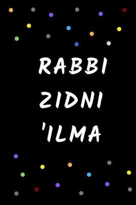 Book cover for Rabbi Zidni 'Ilma