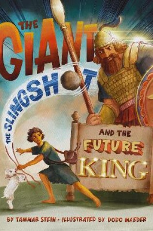 Cover of The Giant, the Slingshot, and the Future King