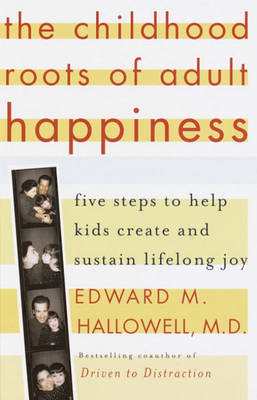 Book cover for The Childhood Roots of Adult Happiness