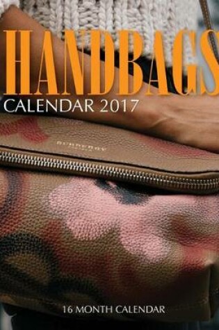 Cover of Handbags Calendar 2017