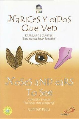 Cover of Narices y Oidos Que Ven/Noses and Ears to See