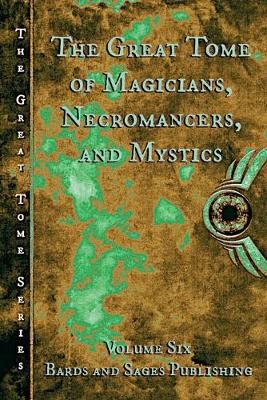 Book cover for The Great Tome of Magicians. Necromancers, and Mystics
