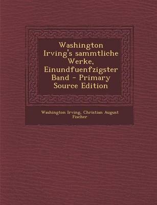 Book cover for Washington Irving's Sammtliche Werke, Einundfuenfzigster Band