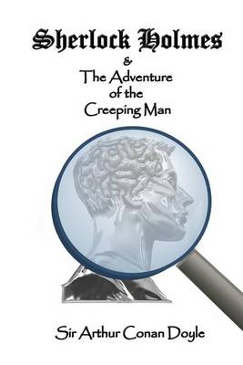 Book cover for Sherlock Holmes and the Adventure of the Creeping Man