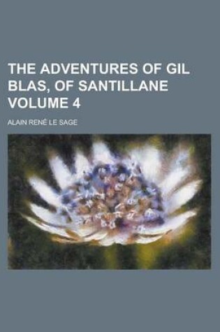 Cover of The Adventures of Gil Blas, of Santillane Volume 4