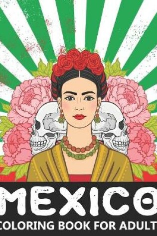 Cover of Mexico Coloring Book for Adults