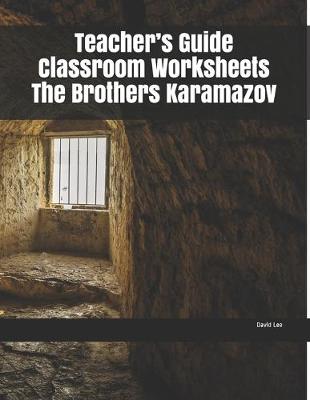 Book cover for Teacher's Guide Classroom Worksheets The Brothers Karamazov