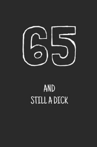 Cover of 65 and still a dick