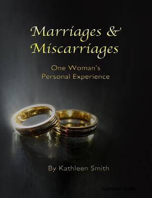 Book cover for Marriages & Miscarriages: One Woman's Personal Experience