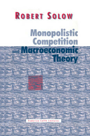 Cover of Monopolistic Competition and Macroeconomic Theory