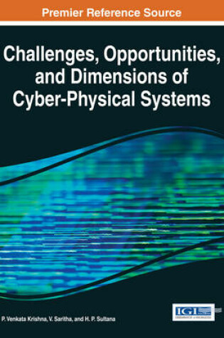 Cover of Challenges, Opportunities, and Dimensions of Cyber-Physical Systems