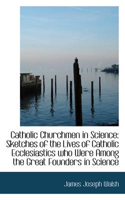 Book cover for Catholic Churchmen in Science