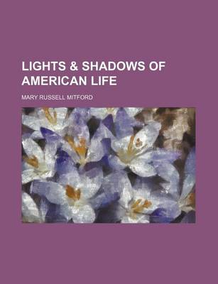 Book cover for Lights & Shadows of American Life (Volume 1)