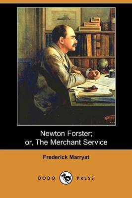 Book cover for Newton Forster; Or, the Merchant Service (Dodo Press)