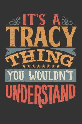 Book cover for Its A Tracy Thing You Wouldnt Understand