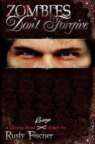 Cover of Zombies Don't Forgive: Book 2