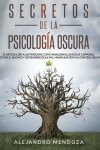 Book cover for Secretos de la Psicología Oscura