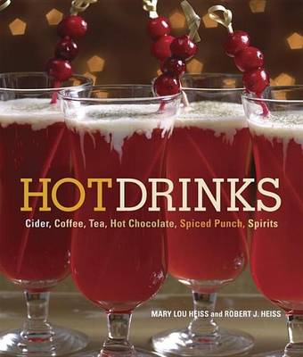 Book cover for Hot Drinks: Cider, Coffee, Tea, Hot Chocolate, Spiced Punch, Spirits