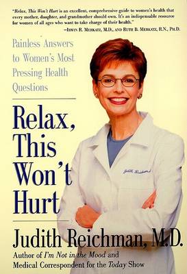 Book cover for Relax This Won't Hurt Painless Answers to Women's Most Pressing Health Q uestions