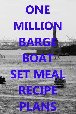 Book cover for One Million Barge Set Meal Recipe Plans