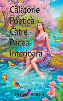 Book cover for Călătorie Poetică Către Pacea Interioară