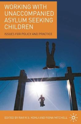 Book cover for Working with Unaccompanied Asylum Seeking Children