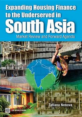 Book cover for Expanding Housing Finance to the Underserved in South Asia