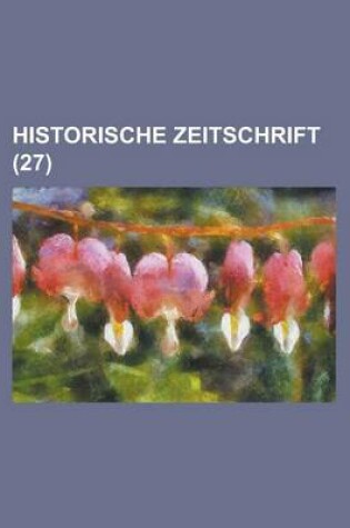 Cover of Historische Zeitschrift (27 )