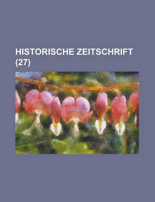 Book cover for Historische Zeitschrift (27 )