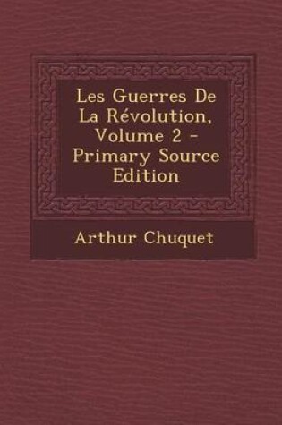 Cover of Les Guerres de La Revolution, Volume 2