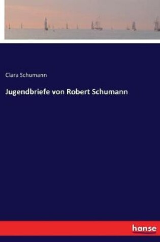 Cover of Jugendbriefe von Robert Schumann