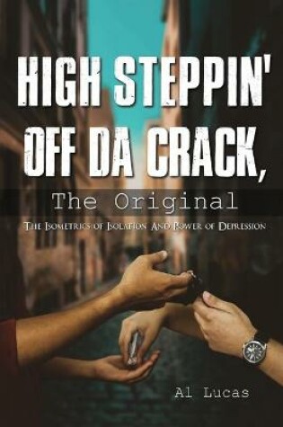 Cover of High Steppin off da Crack, the Original