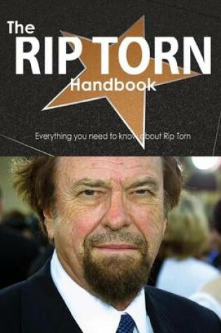 Cover of The Rip Torn Handbook - Everything You Need to Know about Rip Torn