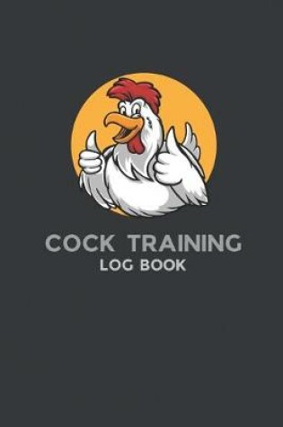 Cover of Cock Training Log Book