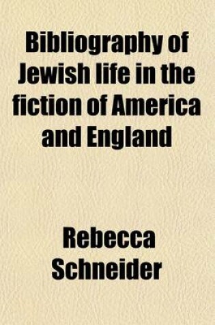 Cover of Bibliography of Jewish Life in the Fiction of America and England