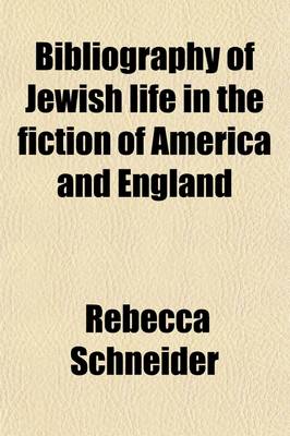 Book cover for Bibliography of Jewish Life in the Fiction of America and England