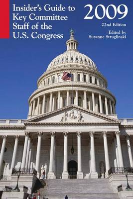 Cover of Insider's Guide to Key Committee Staff of the U.S. Congress 2009