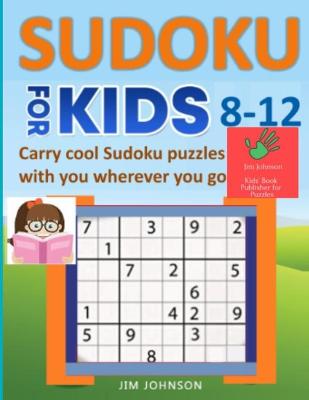 Book cover for SUDOKU FOR KIDS 8-12 - Carry cool Sudoku puzzles with you wherever you go