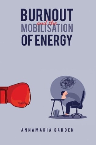 Cover of Burnout and the Mobilisation of Energy