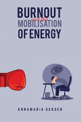 Book cover for Burnout and the Mobilisation of Energy