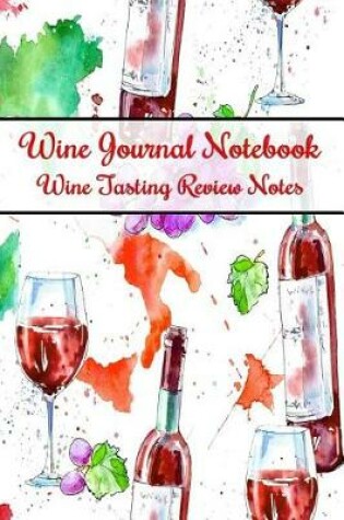 Cover of Wine Journal Notebook Wine Tasting Review Notes