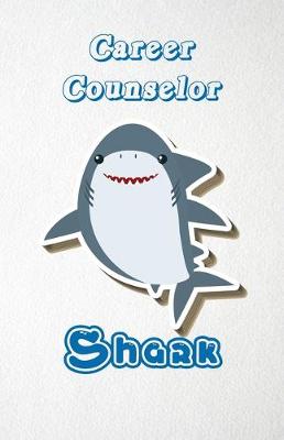 Book cover for Career Counselor Shark A5 Lined Notebook 110 Pages