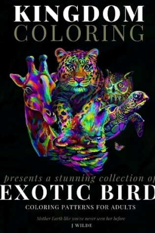 Cover of A Collection of Exotic Bird Coloring Patterns for Adults